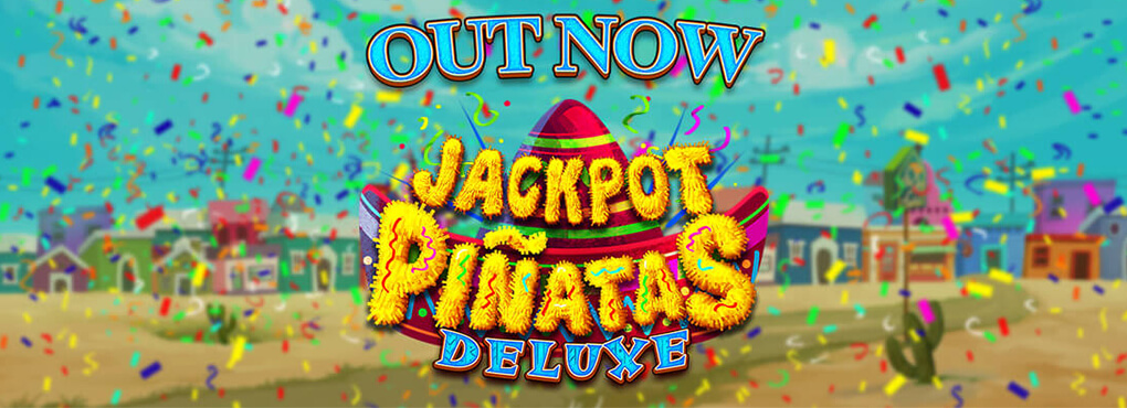 Jackpot Pinatas Deluxe Slots
